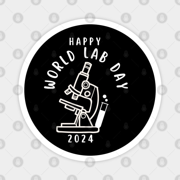 Happy World Lab Day 2024 Magnet by ARTSYVIBES111